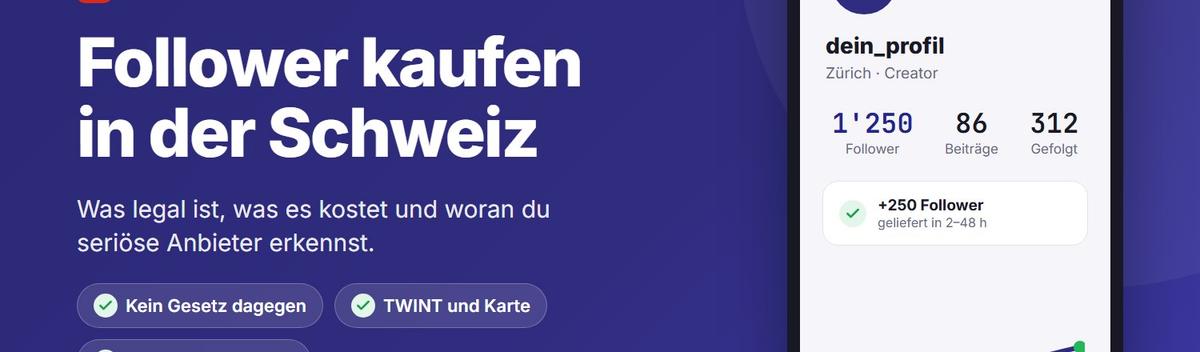 Follower kaufen in der Schweiz: Was legal ist, was es kostet und woran du seriöse Anbieter erkennst